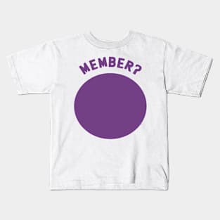 Member? Kids T-Shirt